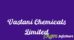 Vastani Chemicals Limited