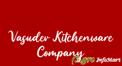 Vasudev Kitchenware Company