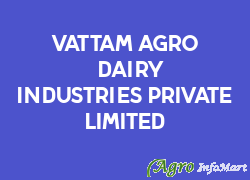 Vattam Agro & Dairy Industries Private Limited