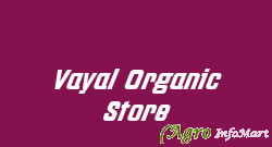 Vayal Organic Store chennai india