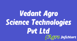 Vedant Agro Science Technologies Pvt Ltd