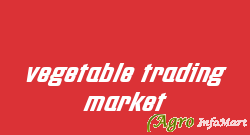 vegetable trading market