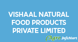 Vishaal Natural Food Products Private Limited bangalore india