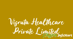 Visruta Healthcare Private Limited chennai india