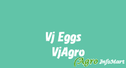 Vj Eggs & VjAgro