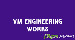 Vm Engineering Works krishnagiri india