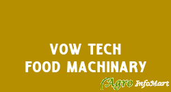 Vow Tech Food Machinary chennai india