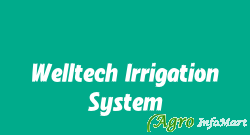 Welltech Irrigation System ahmedabad india