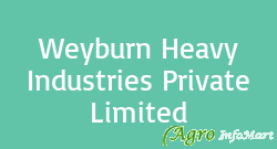 Weyburn Heavy Industries Private Limited ahmedabad india