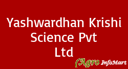 Yashwardhan Krishi Science Pvt Ltd