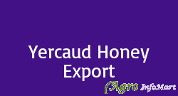 Yercaud Honey Export