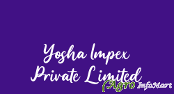 Yosha Impex Private Limited