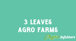 3 Leaves Agro Farms