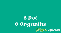 5 Dot 6 Organiks