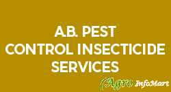 A.B. PEST CONTROL INSECTICIDE SERVICES surat india