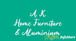 A. K. Home Furniture & Aluminium vadodara india
