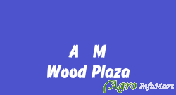 A. M Wood Plaza