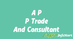 A P P Trade And Consultant