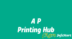 A P Printing Hub