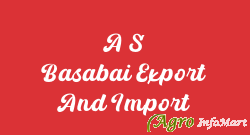 A S Basabai Export And Import