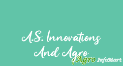 A.S. Innovations And Agro