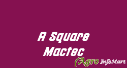 A Square Mactec coimbatore india