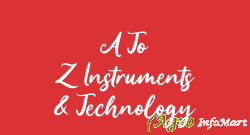 A To Z Instruments & Technology
