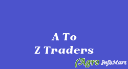 A To Z Traders bangalore india