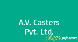 A.V. Casters Pvt. Ltd.