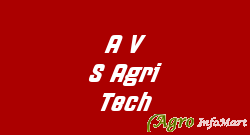A V S Agri Tech