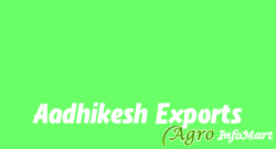 Aadhikesh Exports