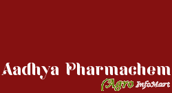 Aadhya Pharmachem