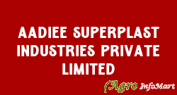 Aadiee Superplast Industries Private Limited