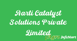Aarti Catalyst Solutions Private Limited vadodara india