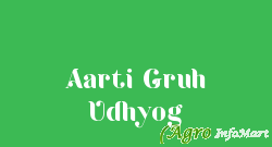 Aarti Gruh Udhyog