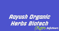 Aayush Organic Herbs Biotech udaipur india