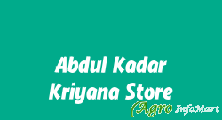 Abdul Kadar Kriyana Store