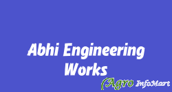 Abhi Engineering Works