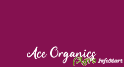 Ace Organics ahmedabad india