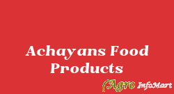 Achayans Food Products bangalore india
