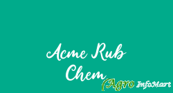 Acme Rub Chem mumbai india