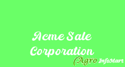 Acme Sale Corporation
