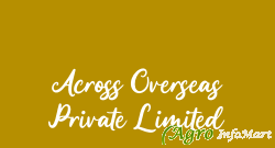 Across Overseas Private Limited gandhinagar india