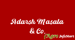 Adarsh Masala & Co.