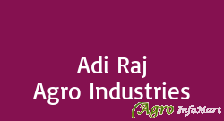 Adi Raj Agro Industries