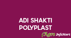 Adi Shakti Polyplast jaipur india
