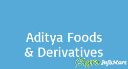 Aditya Foods & Derivatives