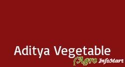 Aditya Vegetable