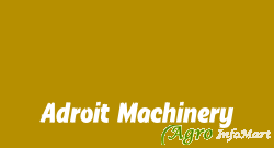 Adroit Machinery ahmedabad india
