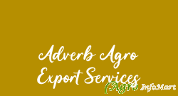 Adverb Agro Export Services pratapgarh india